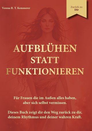 Buchcover Aufblühen statt funktionieren